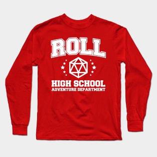 Roll High School Long Sleeve T-Shirt